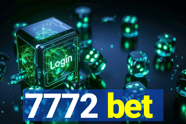 7772 bet